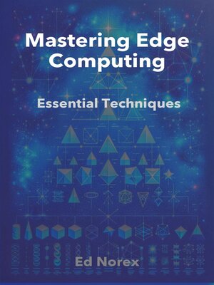 cover image of Mastering Edge Computing